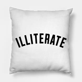 ILLITERATE Pillow