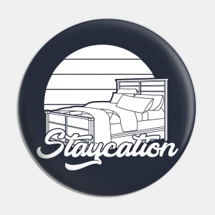 Staycation Funny Travel Tee Pin