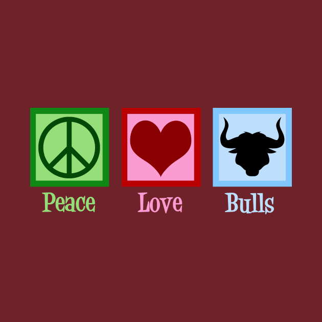 Peace Love Bulls by epiclovedesigns