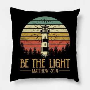 Be The Light Vintage Christian Pillow