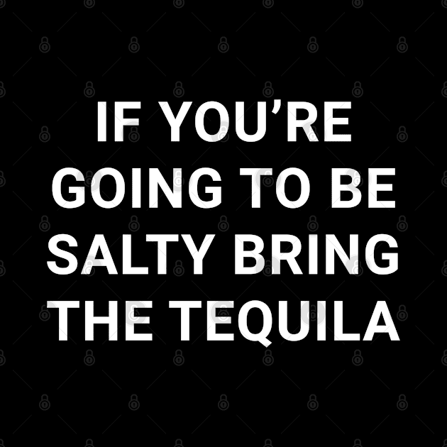 Salty joke bring tequila by LiquidLine