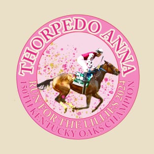 150th Kentucky Oaks Champion - Thorpedo Anna T-Shirt