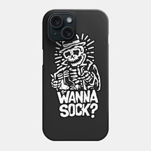 Wanna sock ? Phone Case