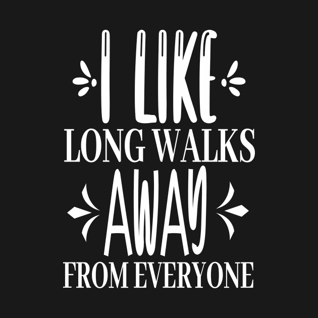 I Like Long Walks Away From Everyone by The Lucid Frog