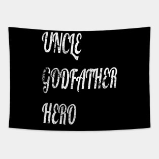 Cool awesome Uncle godfather hero family Tapestry