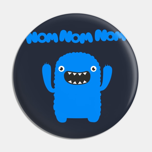 Funny & Cute Om nom nom nom - Monster Pin by badbugs