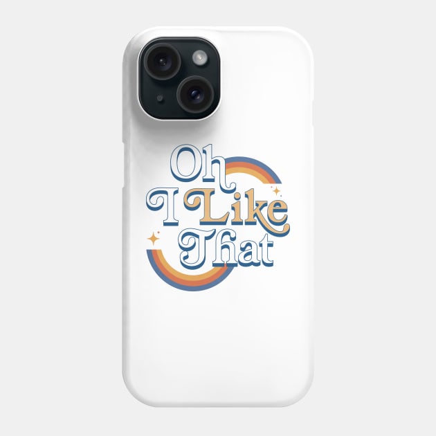 Oh, I Like That logo Phone Case by Oh I Like That