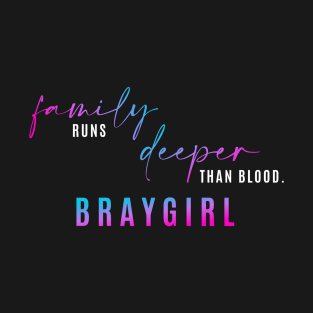 Braygirl Family Runs Deeper T-Shirt