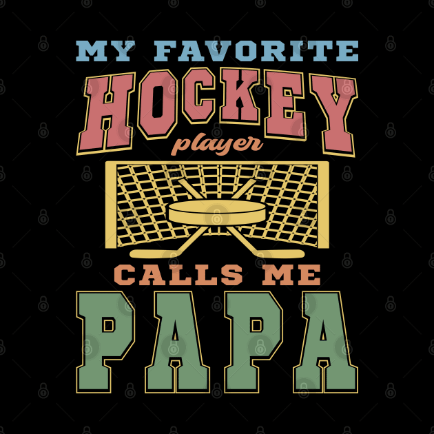 Favorite Hockey Player Papa Vintage Funny Text by JaussZ