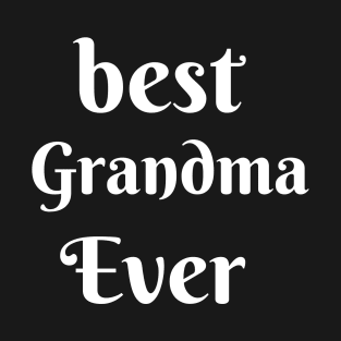 Best Grandma Ever T Shirt Mama Grand parents Gift Idea For Her Womens shirt granma mothers day reveal announcement pregnancy T-Shirt