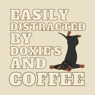 Easily Distracted by Doxies and Coffee T-Shirt