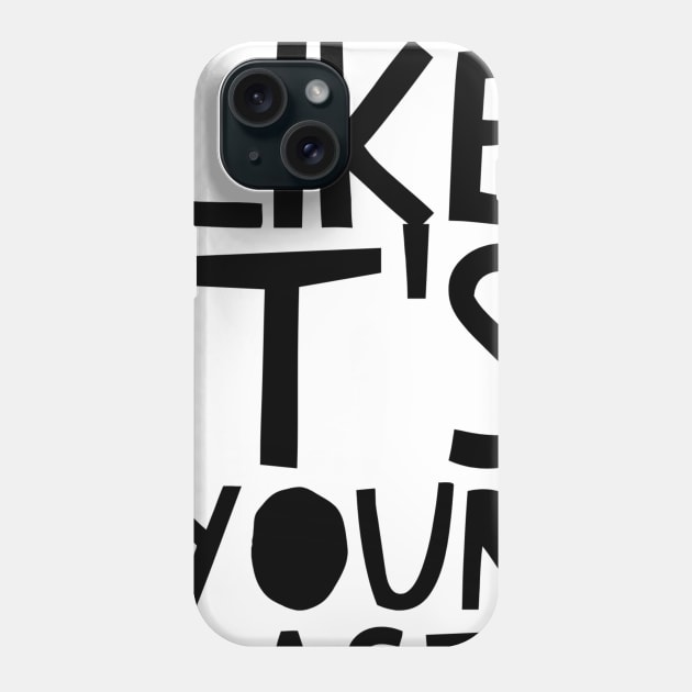Play it like it's your last Phone Case by GMAT