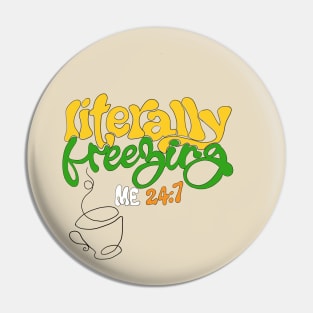 Freezing me Pin