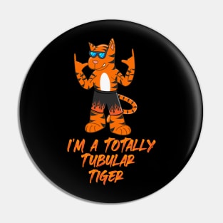 Totally Tubular Tiger Pin