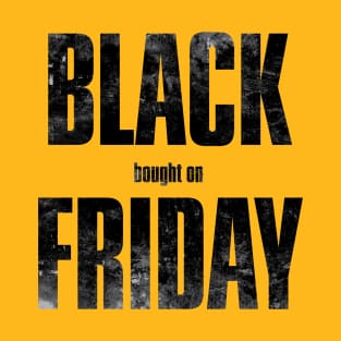 BLACK FRIDAY T-Shirt