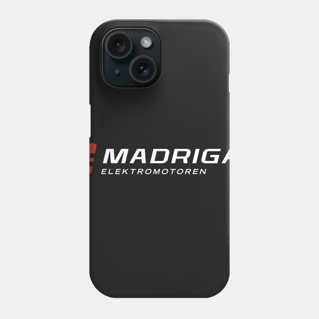 Madrigal Electromotoren Phone Case by MindsparkCreative