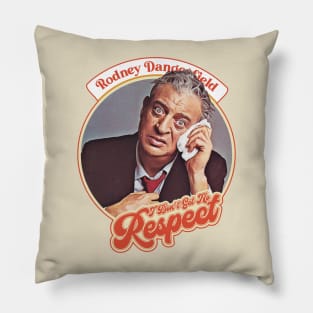 Rodney Dangerfield ))(( I Don't Get No Respect Pillow