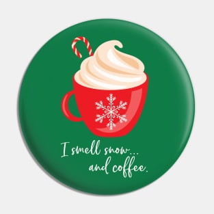 I smell snow and coffee. Pin