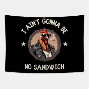 I Ain't Gonna Be No Sandwich Tapestry