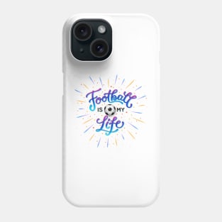 Football is my life Phone Case