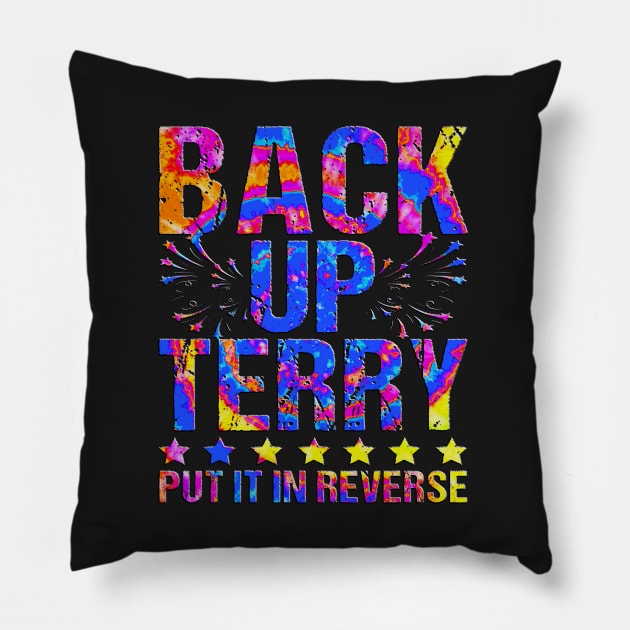 Retro back up terry put it in reverse 4th of july fireworks funny Pillow by masterpiecesai