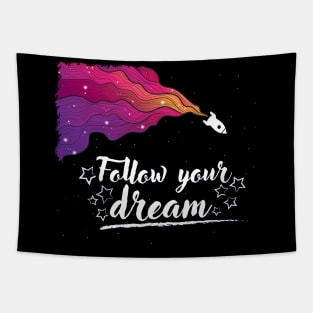 Follow Your Dream - Positive Inspiration Quotes Tapestry