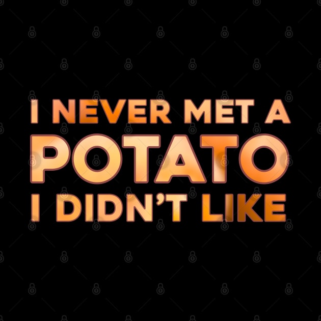 I never met a potato I didn’t like by DaveDanchuk