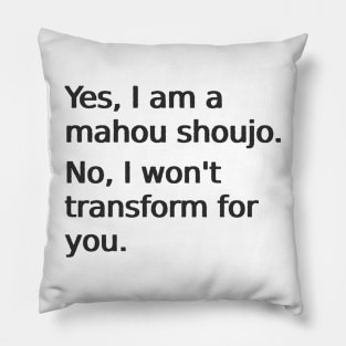 Yes, I am a mahou shoujo Pillow