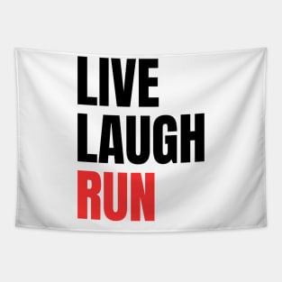 Live Laugh Run Tapestry