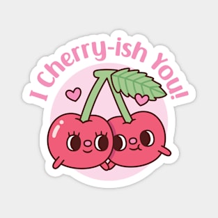 Cute Cherries I Cherryish You Valentines Day Pun Magnet