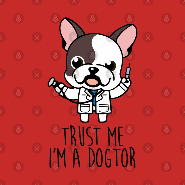 Trust Me I'm A Dogtor by RobertDan