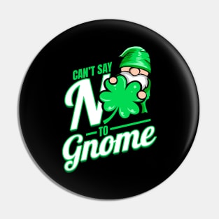 Shamrocks Can't Say No To Gnome On St Patricks Day Pin