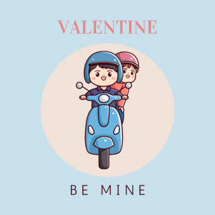 Be Mine T-Shirt