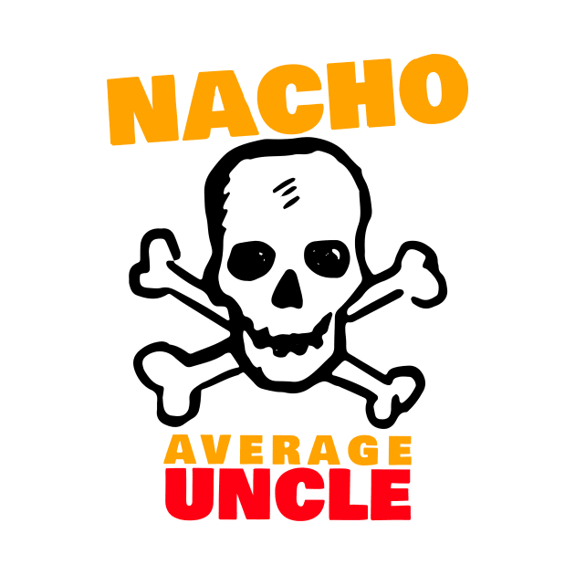 Nacho average uncle 2.0 by 2 souls