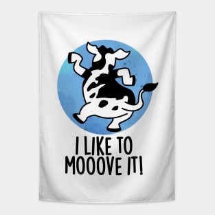 I Like To Moove It Cute Cow Pun Tapestry