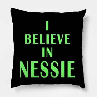 I Believe in Nessie Pillow