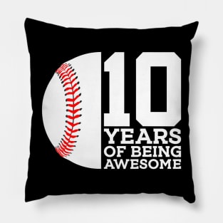 10 Years Of Being Awesome 10Th Birthday Baseball Pillow