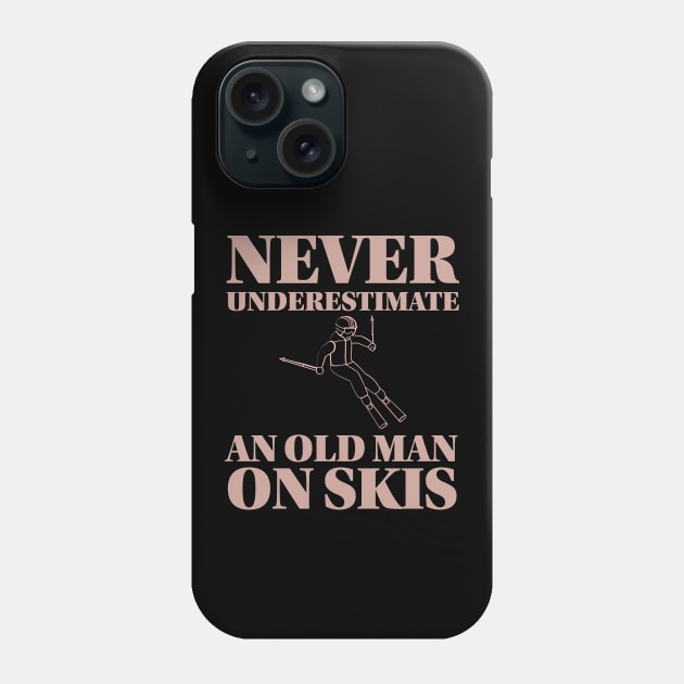 Never underestimate an old man on skis Phone Case by Emy wise