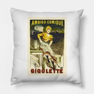 Ambigu Comique GIGOLETTE 1896 by Artist Albert Guillaume Les Maitres De L'Affiche Pillow