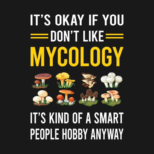 Smart People Hobby Mycology Mycologist Mushroom Mushrooms by Good Day