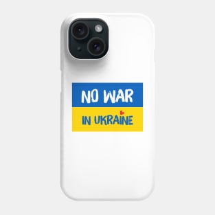 No War in Ukraine Phone Case