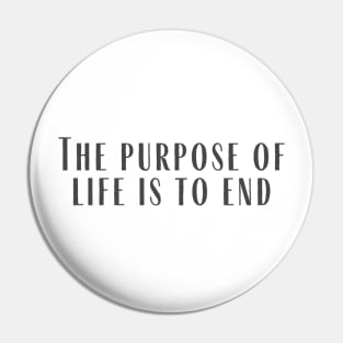 The Purpose of Life Pin