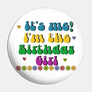 It's me!, I'm the birthday girl Pin