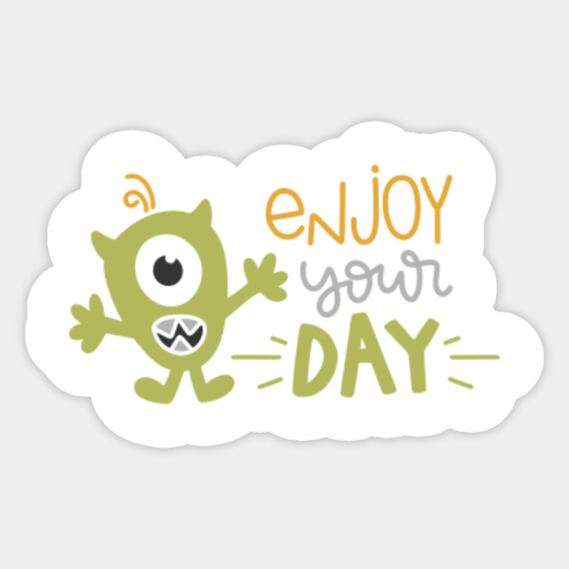 Enjoy Your Day Monster
