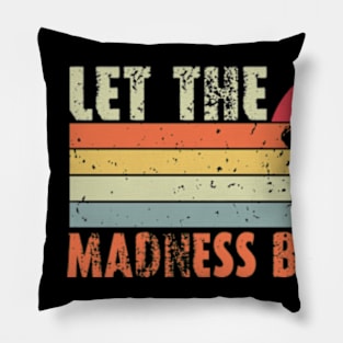 Let the madness begin Basketball Madness College March Pillow