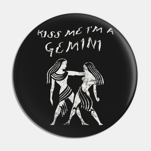 Kiss Me I'm A GEMINI Western Zodiac Astrology Pin by ClothedCircuit