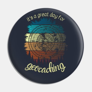 its a great day for geocaching Pin