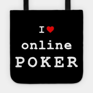 I Love Online Poker Tote
