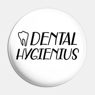 Dental Hygienist - Dental Hygienius Pin