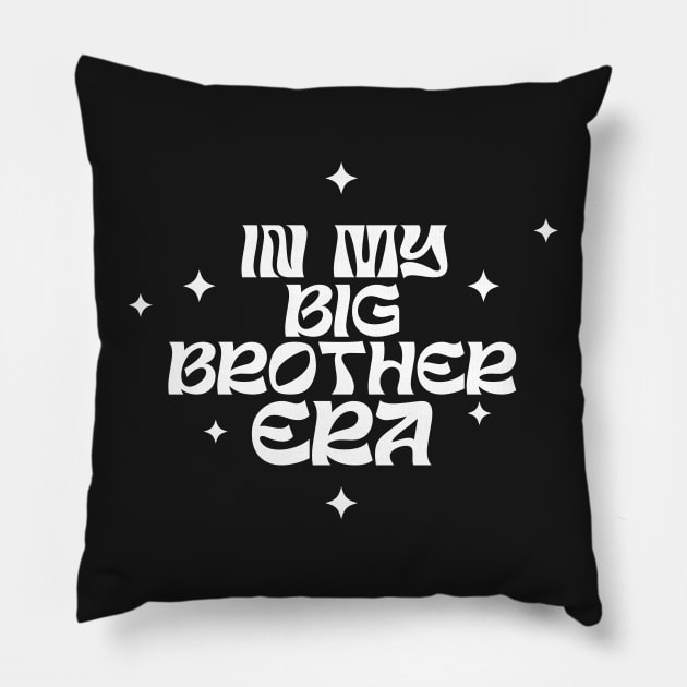 In My Big Brother Era Pillow by manandi1